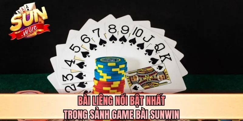 Bài liêng nổi bật nhất trong sảnh game bài SUNWIN