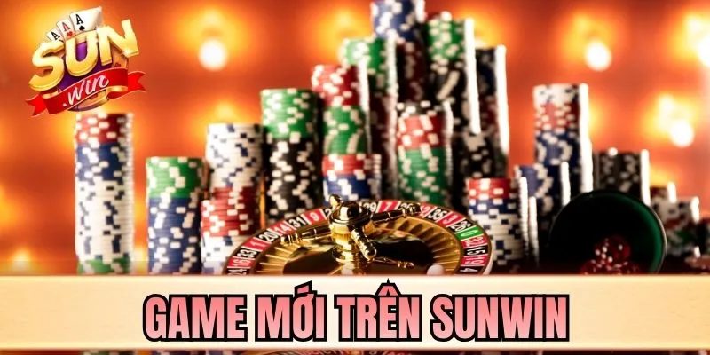 Game mới trên SUNWIN
