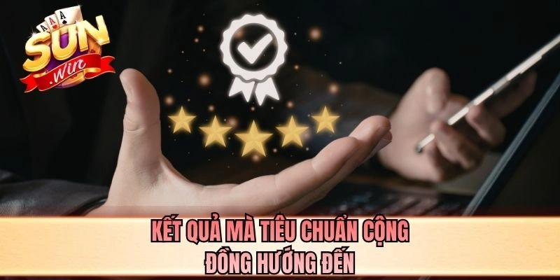 Kết quả mà tiêu chuẩn cộng đồng hướng đến