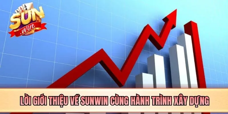 Lời giới thiệu về SUNWIN cùng hành trình xây dựng