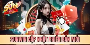 SUNWIN cập nhật phiên bản mới