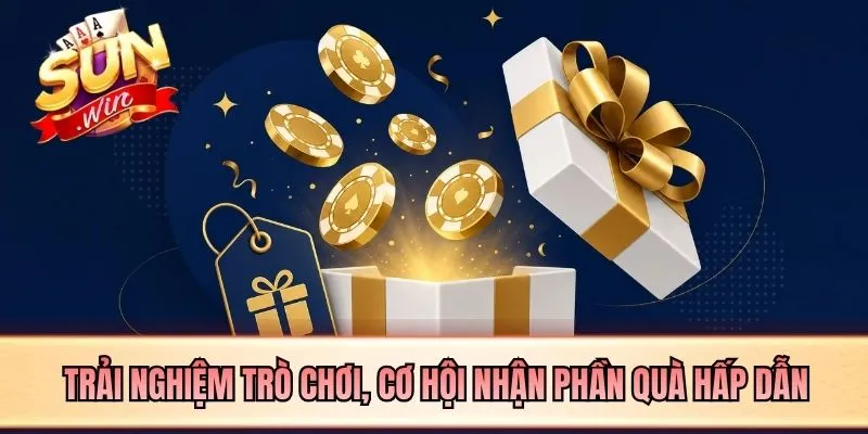 Trải nghiệm trò chơi, cơ hội nhận phần quà hấp dẫn