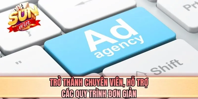 Trở thành chuyên viên, hỗ trợ các quy trình đơn giản